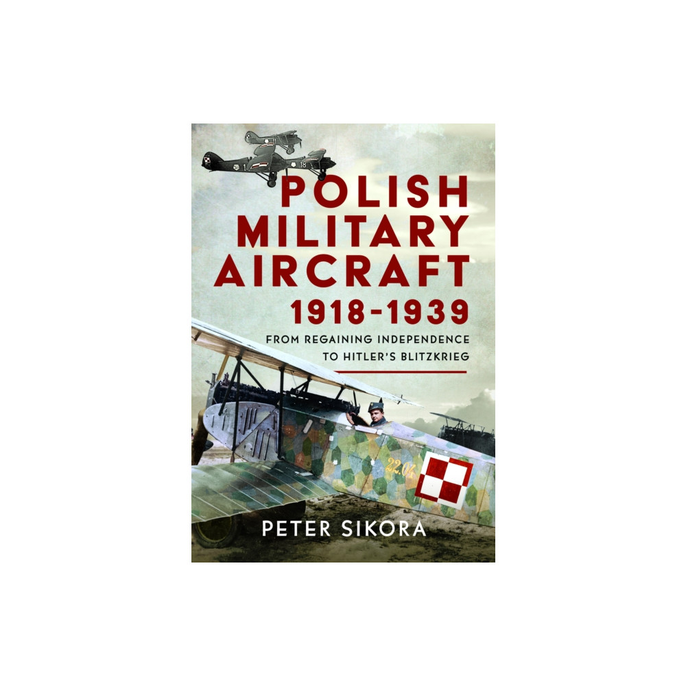 Produktbild för Polish Military Aircraft 1918-1939 (inbunden, eng)