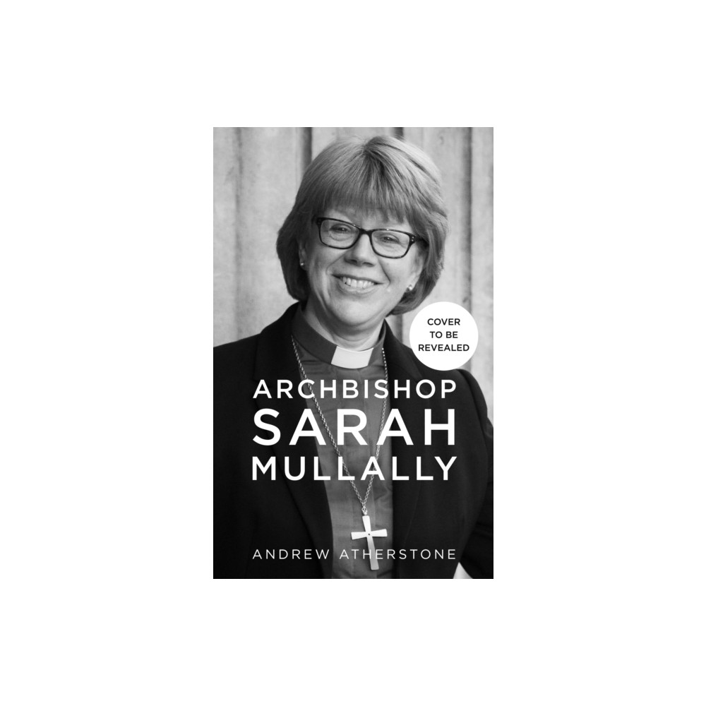 Produktbild för Archbishop Sarah Mullally (inbunden, eng)