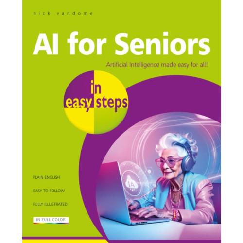 In Easy Steps Limited AI for Seniors in easy steps (häftad, eng)
