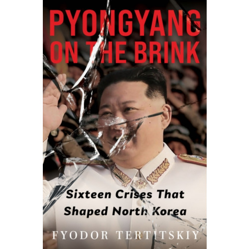 C hurst & co publishers ltd Pyongyang on the Brink (inbunden, eng)
