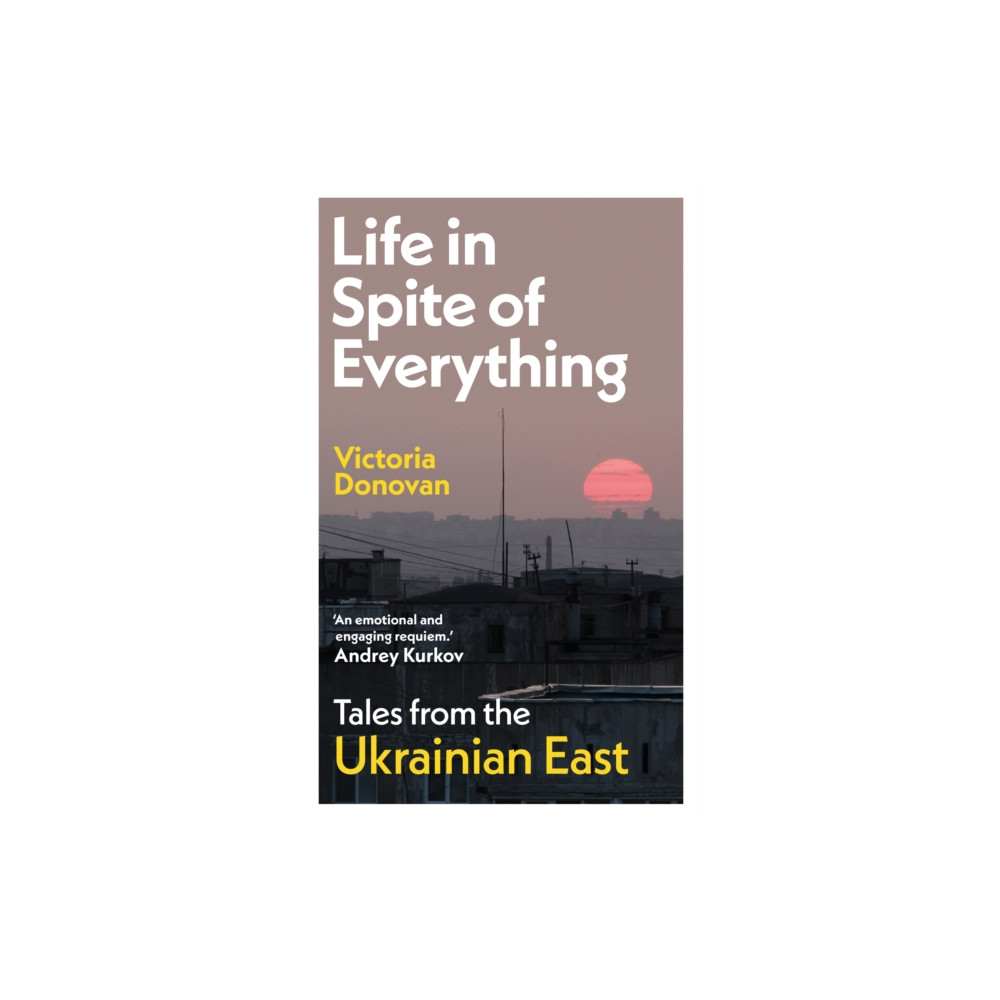 Produktbild för Life in Spite of Everything (häftad, eng)
