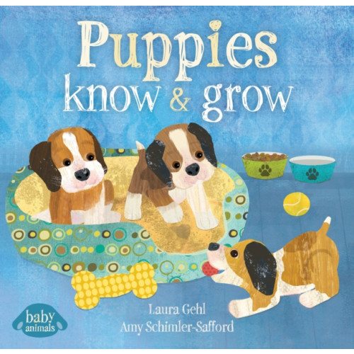 Barefoot Books Ltd Puppies Know & Grow (bok, board book, eng)