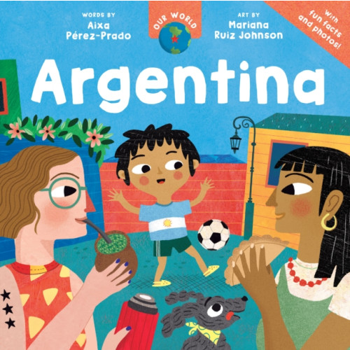 Barefoot Books Ltd Our World: Argentina (häftad, eng)