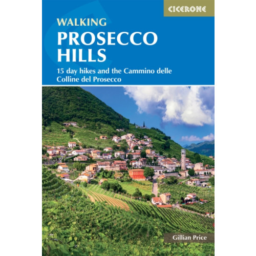 Cicerone Press Walking in the Prosecco Hills (häftad, eng)