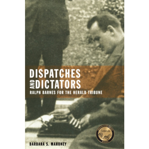 Oregon State University Dispatches and Dictators (häftad, eng)