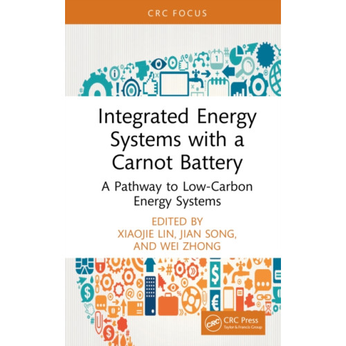 Taylor & francis ltd Integrated Energy Systems with a Carnot Battery (inbunden, eng)