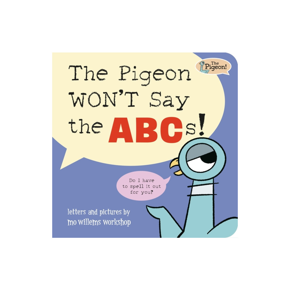 Produktbild för The Pigeon WON'T Say ABC! (bok, board book, eng)