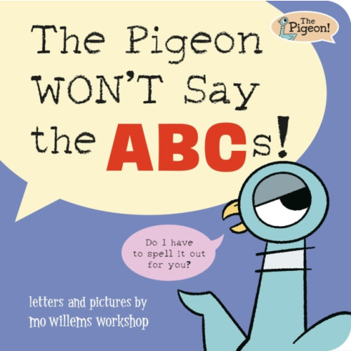 Union Square & Co. The Pigeon WON'T Say ABC! (bok, board book, eng)