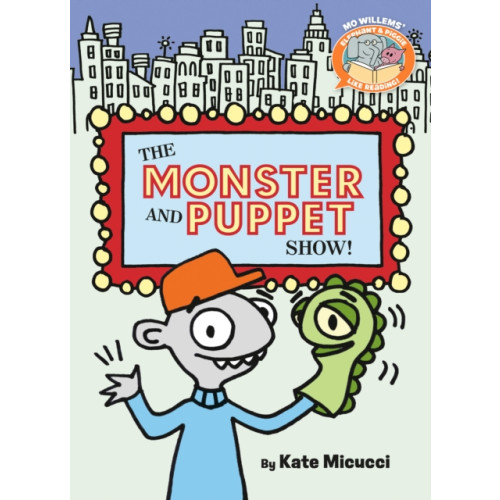 Union Square & Co. The Monster and Puppet Show!-Elephant & Piggie Like Reading! (häftad, eng)