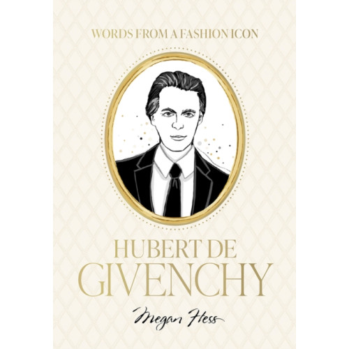 Hardie Grant Books Words from a Fashion Icon: Hubert de Givenchy (inbunden, eng)