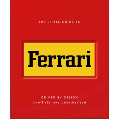 Headline Publishing Group The Little Guide to Ferrari (inbunden, eng)
