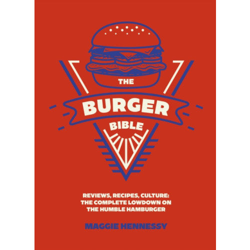 Headline Publishing Group The Burger Bible (inbunden, eng)