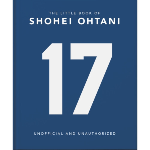 Headline Publishing Group The Little Guide to Shohei Ohtani (inbunden, eng)