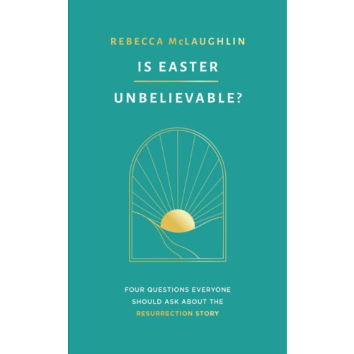 The Good Book Company Is Easter Unbelievable? (häftad, eng)