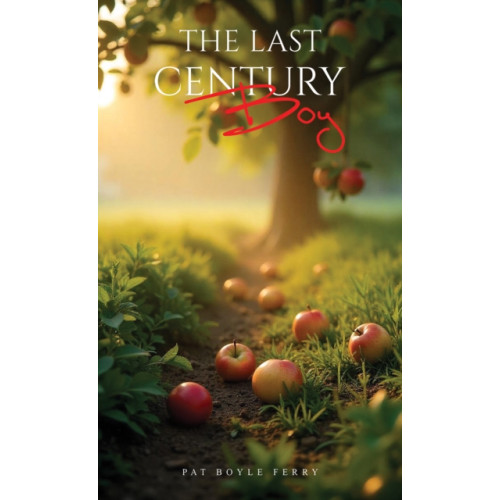 Austin Macauley Publishers The Last Century Boy (häftad, eng)
