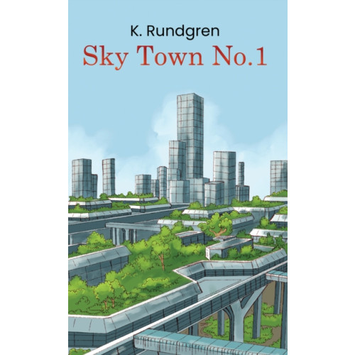 Austin Macauley Publishers Sky Town No. 1 (häftad, eng)
