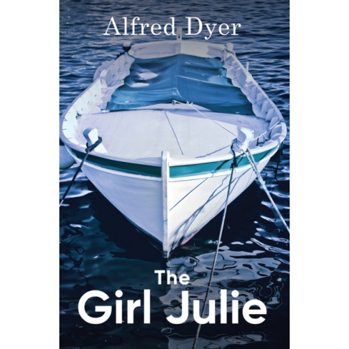 Austin Macauley Publishers The Girl Julie (häftad, eng)