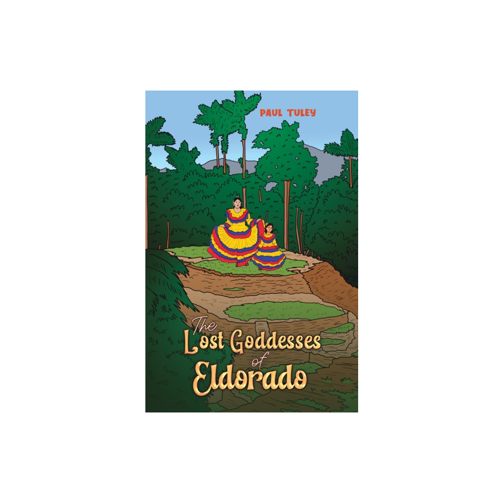 Produktbild för The Lost Goddesses of Eldorado (häftad, eng)