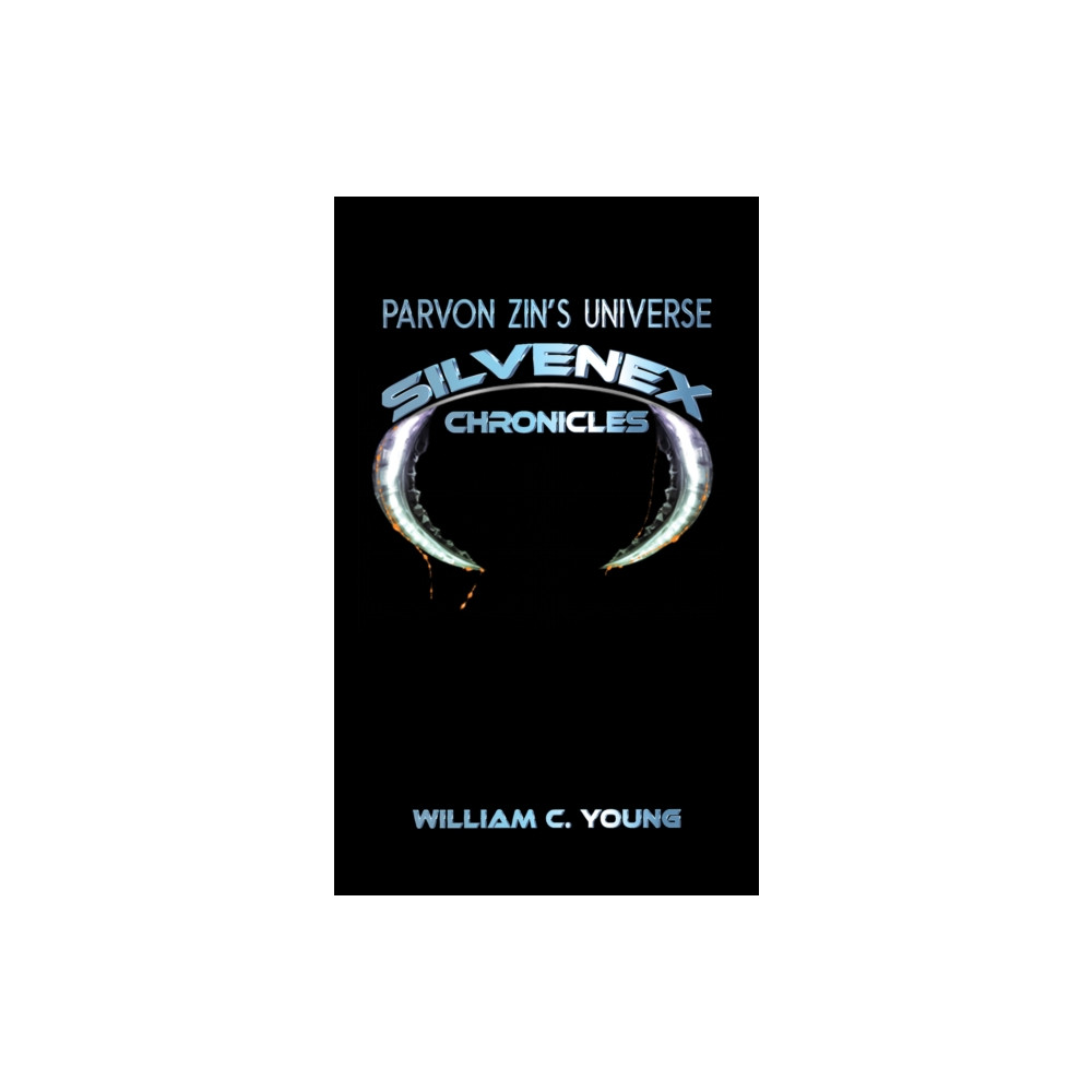 Produktbild för Parvon Zin’s Universe: Silvenex Chronicles (häftad, eng)