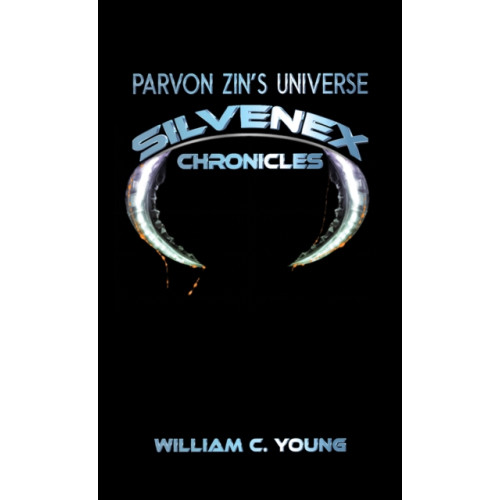 Austin Macauley Publishers Parvon Zin’s Universe: Silvenex Chronicles (häftad, eng)