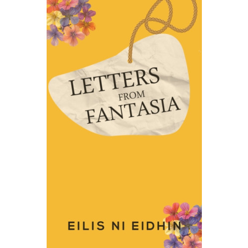 Austin Macauley Publishers Letters From Fantasia (häftad, eng)
