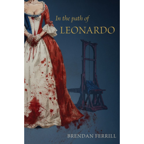Austin Macauley Publishers In the Path of Leonardo (häftad, eng)