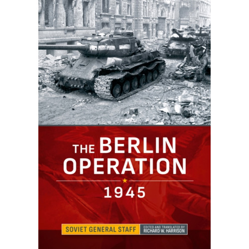 Helion & Company The Berlin Operation 1945 (inbunden, eng)