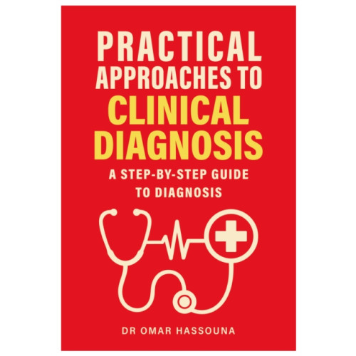 Brown Dog Books Practical Approaches to Clinical Diagnosis (häftad, eng)