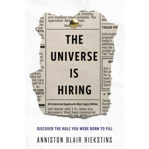 Greenleaf Book Group LLC The Universe Is Hiring (inbunden, eng)