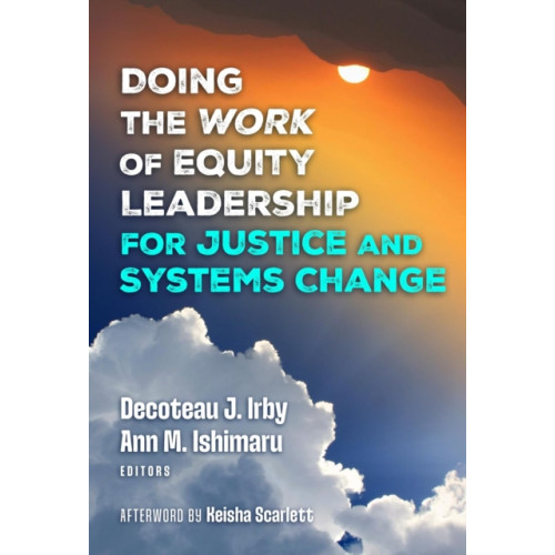 Teachers' College Press Doing the Work of Equity Leadership for Justice and Systems Change (häftad, eng)