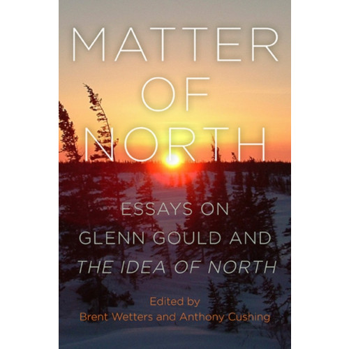 State University of New York Press Matter of North (inbunden, eng)