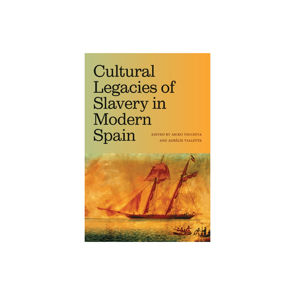 Produktbild för Cultural Legacies of Slavery in Modern Spain (häftad, eng)