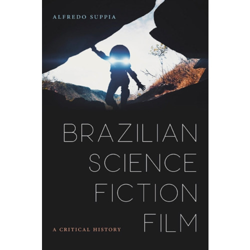 State University of New York Press Brazilian Science Fiction Film (häftad, eng)