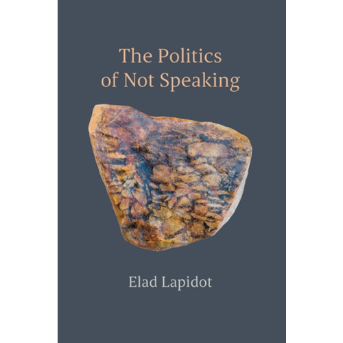 State University of New York Press The Politics of Not Speaking (häftad, eng)