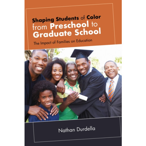 State University of New York Press Shaping Students of Color from Preschool to Graduate School (inbunden, eng)