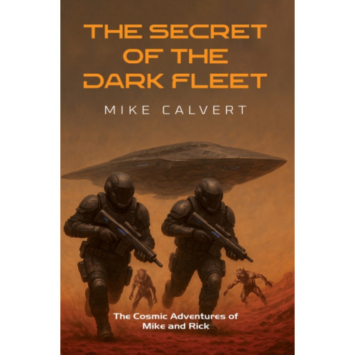 Austin Macauley Publishers The Secret of the Dark Fleet (inbunden, eng)