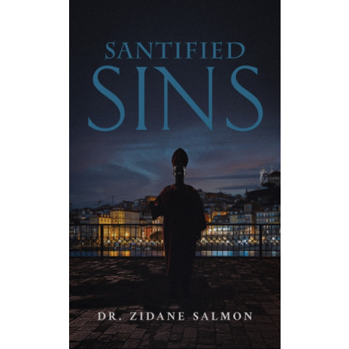 Austin Macauley Publishers Santified Sins (häftad, eng)