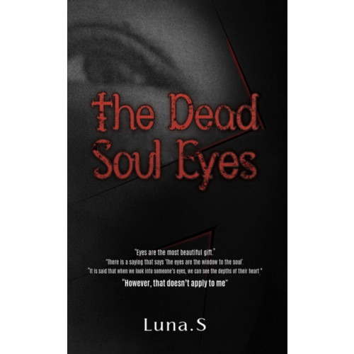 Austin Macauley Publishers The Dead Soul Eyes (häftad, eng)