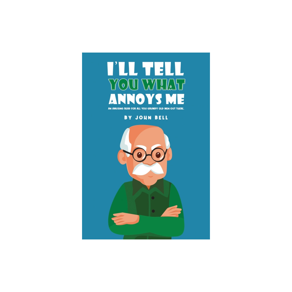 Produktbild för I'll Tell You What Annoys Me (häftad, eng)