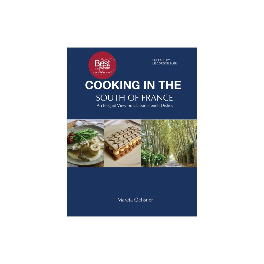 Produktbild för Cooking in the South of France: An Elegant View on Classic French Dishes (häftad, eng)