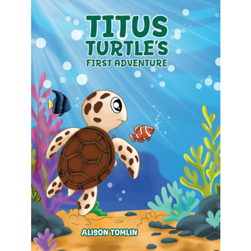Austin Macauley Publishers Titus Turtle's First Adventure (häftad, eng)
