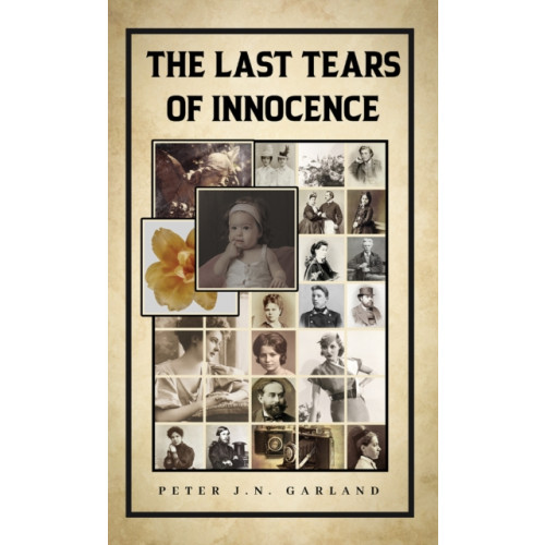 Austin Macauley Publishers The Last Tears of Innocence (häftad, eng)