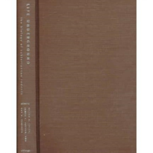 The university of chicago press Life Underground (inbunden, eng)