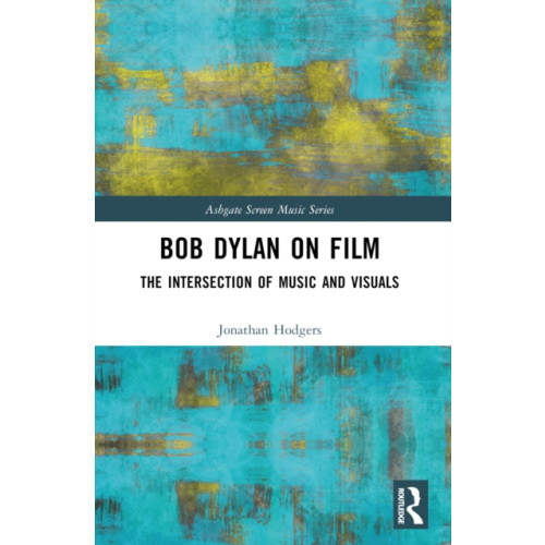 Taylor & francis ltd Bob Dylan on Film (häftad, eng)