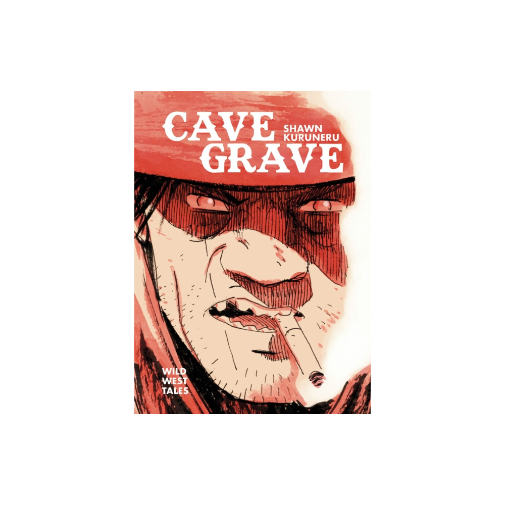 Produktbild för Cave Grave: Wild West Tales (inbunden, eng)