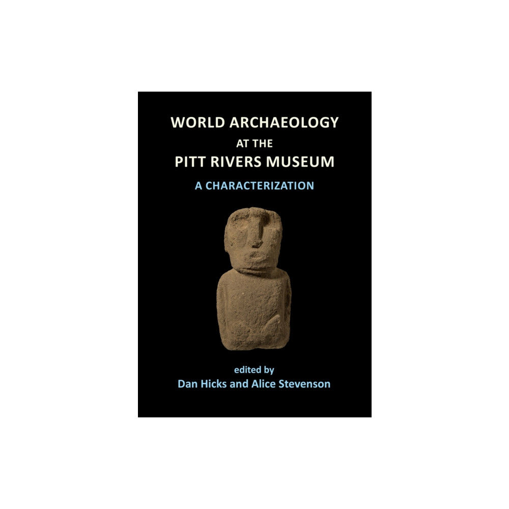 Produktbild för World Archaeology at the Pitt Rivers Museum: A Characterization (häftad, eng)
