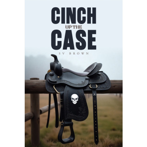 Austin Macauley Publishers Cinch up the Case (häftad, eng)