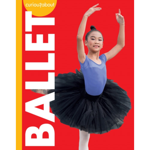 Amicus Ink Curious about Ballet (häftad, eng)