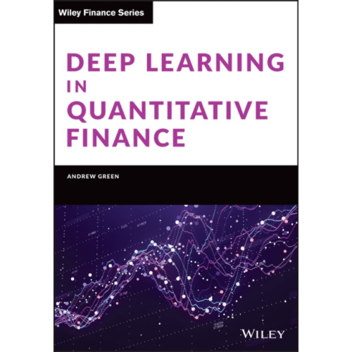 John Wiley & Sons Inc Deep Learning in Quantitative Finance (inbunden, eng)