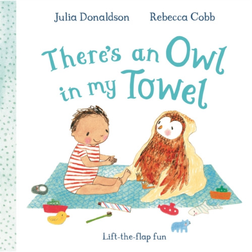 There's an Owl in My Towel , Pan Macmillan (bok, board book, english)